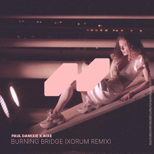 Paul Damixie & aixe - Burning Bridge (Xorum Remix)