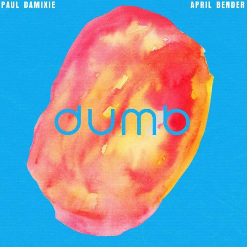 Paul Damixie feat. April Bender - Dumb
