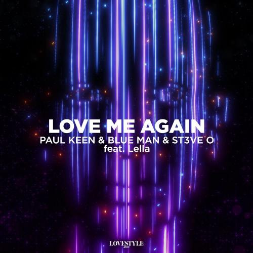 Love Me Again - Paul Keen, Blue Man & ST3VEO feat. Lella
