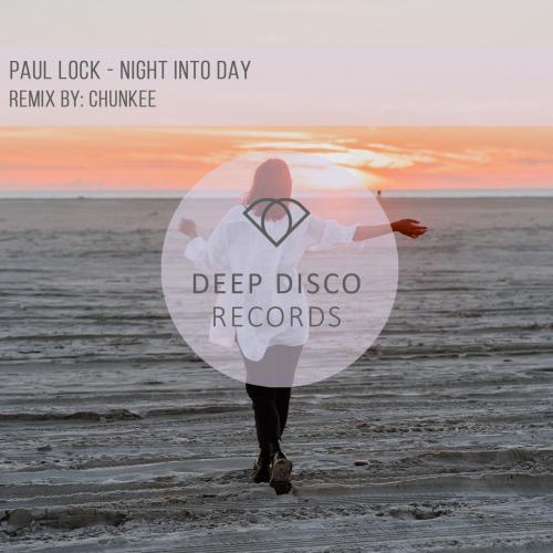 Paul Lock feat. Chunkee - Night Into Day (Chunkee Remix)