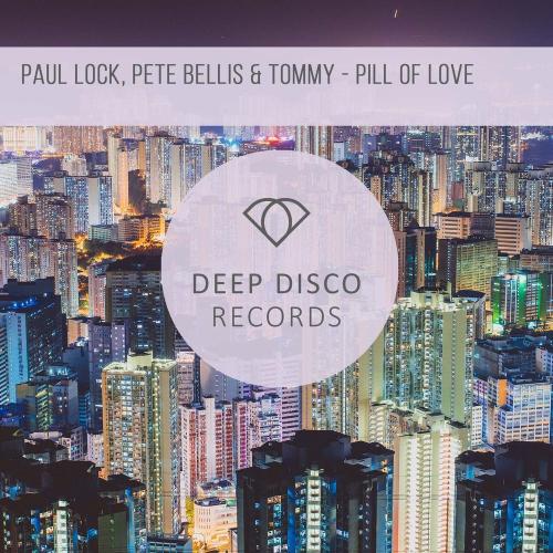 Paul Lock & Pete Bellis & Tommy - Pill Of Love