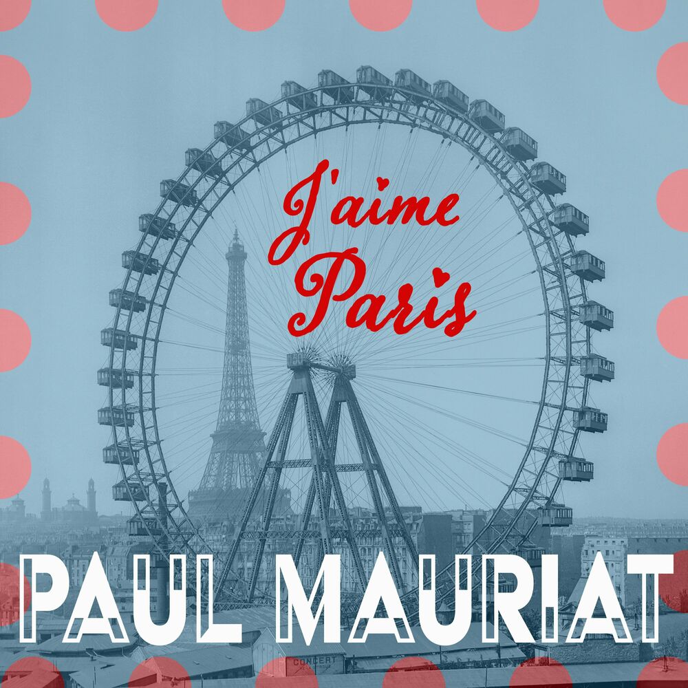 Menilmontant - Paris Je T'aime - La Goualante De Pauvre Jean - Paul Mauriat