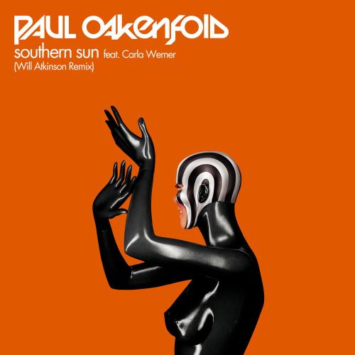 Paul Oakenfold feat. Carla Werner & Will Atkinson - Southern Sun (Will Atkinson Remix)