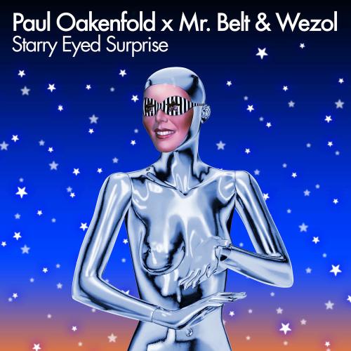 Paul Oakenfold & Mr. Belt & Wezol feat. Shifty Shellshock - Starry Eyed Surprise
