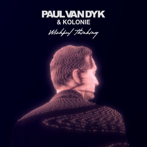 Paul Van Dyk feat. Kolonie - Wishful Thinking