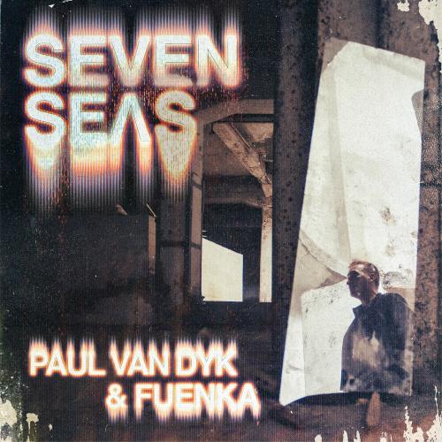 Paul Van Dyk & Fuenka - Seven Seas (Add Mix)