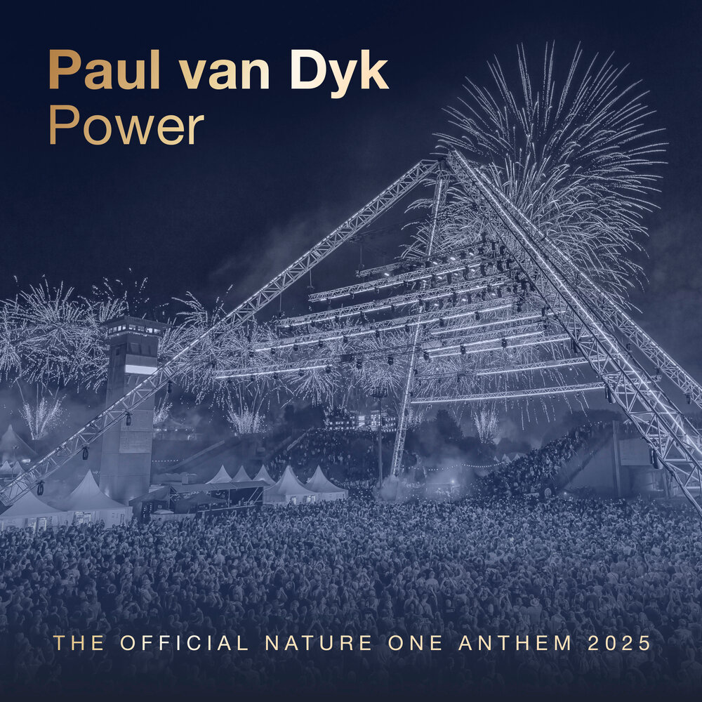 Power (The Official Nature One Anthem 2025) - Paul van Dyk