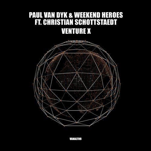 Paul Van Dyk, Weekend Heroes, Christian Schottstaedt - VENTURE X