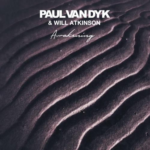 Paul van Dyk & Will Atkinson - Awakening