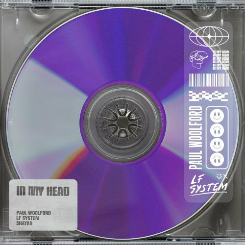 Paul Woolford feat. LF System x Shayan - In My Head