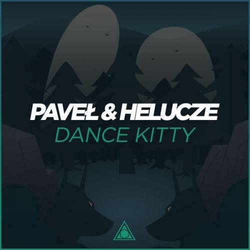 Paveł & Helucze - Dance Kitty (Original Mix)