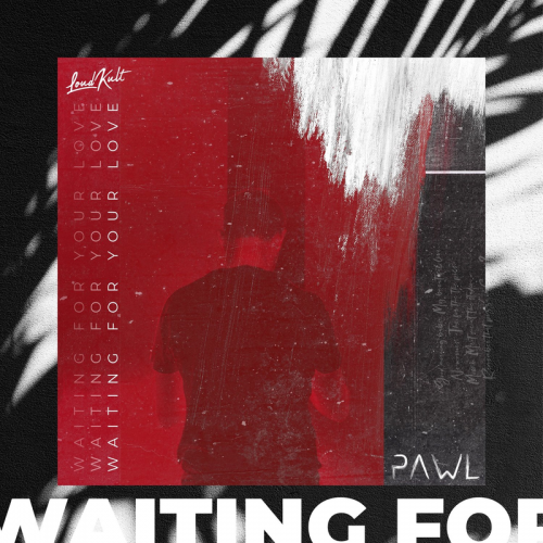 Waiting for Your Love - Pawl