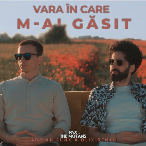 PAX Paradise Auxiliary feat. The Motans - Vara In Care M-ai Gasit (Adrian Funk & OLiX Remix)