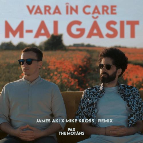 PAX Paradise Auxiliary feat. The Motans - Vara In Care M-ai Gasit (James Aki x Mike Kross Remix)