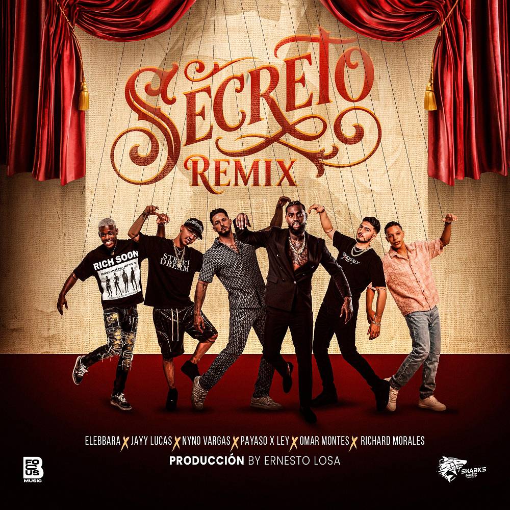 Payaso x Ley & Nyno Vargas & Omar Montes - Secreto (feat. Ernesto Losa, Jeyy Lucas, Richard Morales & Elebbara) [Remix]