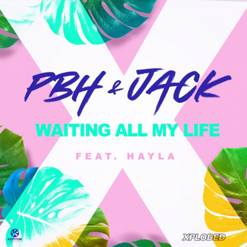 Waiting All My Life - PBH & Jack feat. Hayla