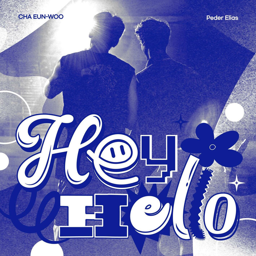 Hey Hello - Peder Elias & Cha Eun Woo