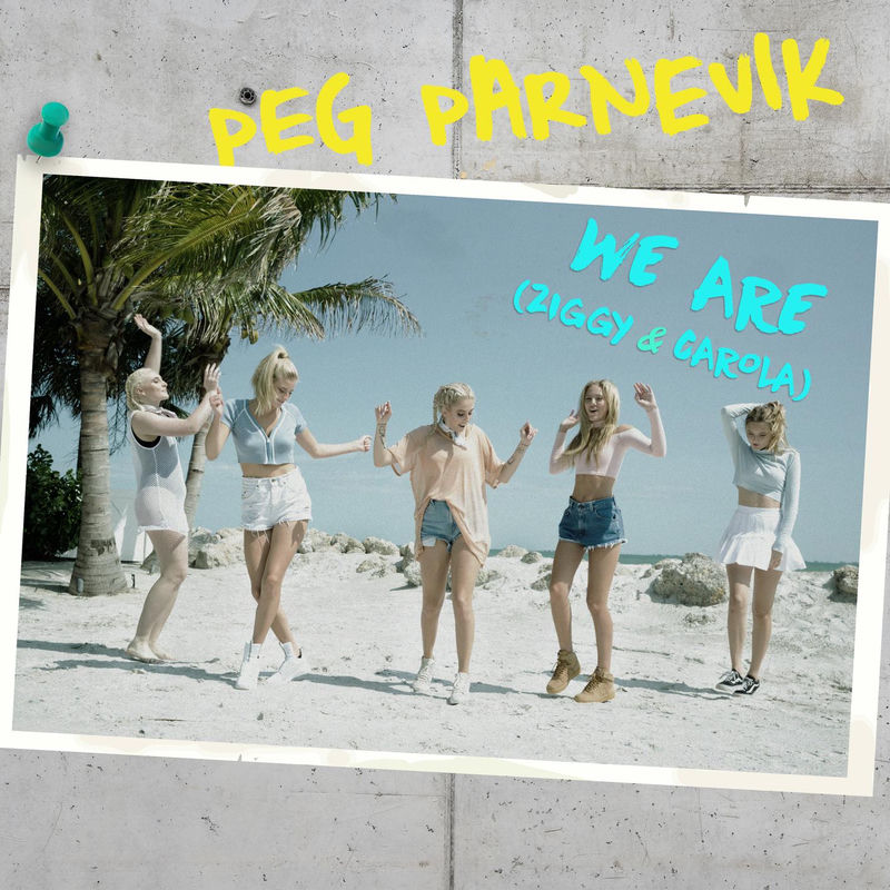 We Are (Ziggy & Carola) - Peg Parnevik