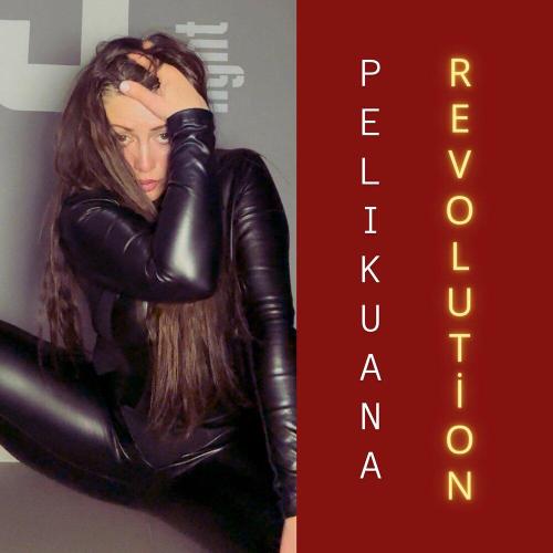 PELIKUANA - Revolution