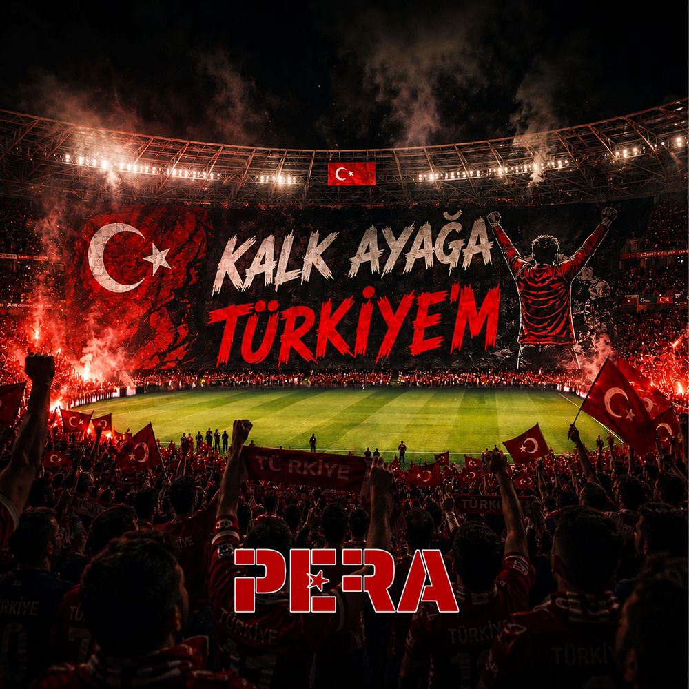Pera - Kalk Ayağa Türkiye'm