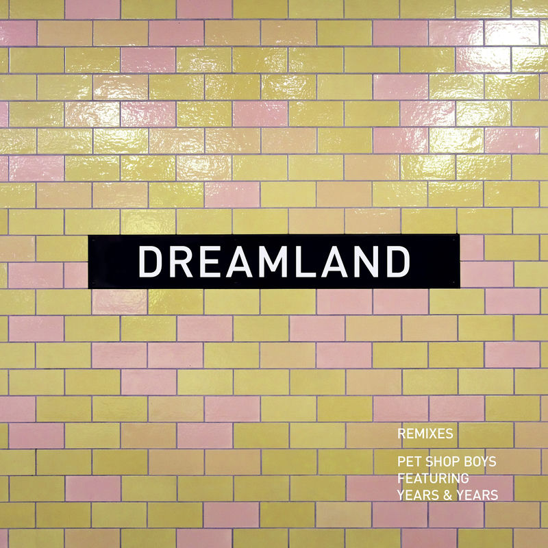 Dreamland (Feat. Years & Years) (Twd Dub) - Pet Shop Boys feat. Olly Alexander (Years & Years) & TWD