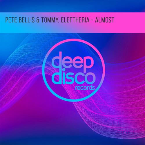 Pete Bellis & Tommy & Eleftheria - Almost