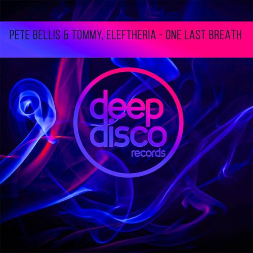 Pete Bellis & Tommy & Eleftheria - One Last Breath