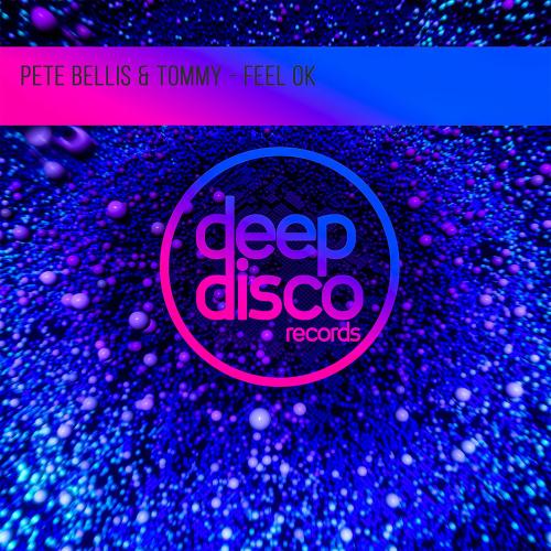 Pete Bellis & Tommy - Feel Ok