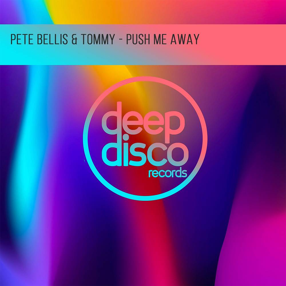 Push Me Away - Pete Bellis & Tommy