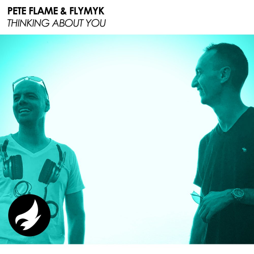 Thinking About You (Radio Edit) - Pete Flame & FlyMyk
