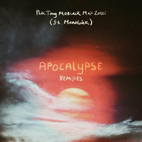 Pete Tong, MoBlack & Max Zotti feat. Monolink - Apocalypse (Anton Khabbaz Remix)