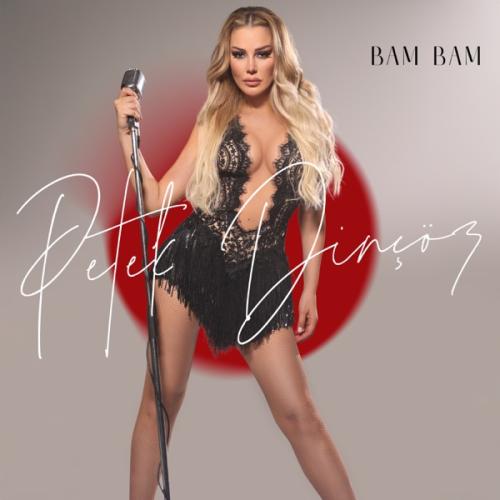 Petek Dinçöz - Bam Bam