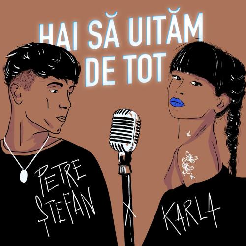 Petre Stefan feat. Karla - Hai Sa Uitam De Tot