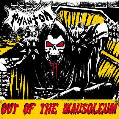 Out Of The Mausoleum - Phantom G.D.L