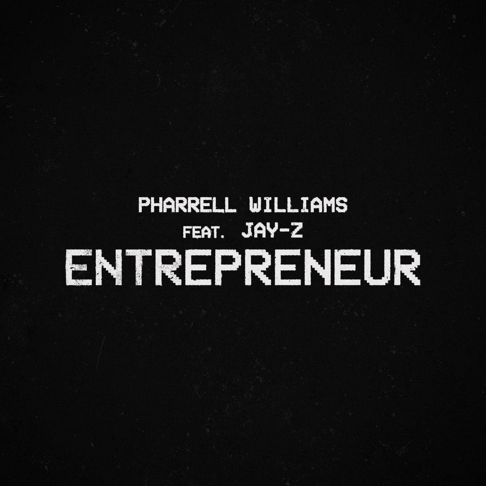 Entrepreneur (Feat. Jay-z) - Pharrell Williams & JAŸ-Z