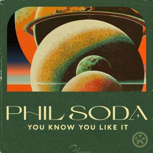 Phil Soda - You Know You Like It