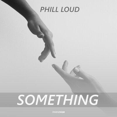 Something - Phill Loud