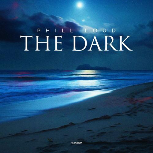 Phill Loud - The Dark