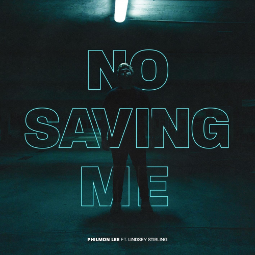 No Saving Me - Philmon Lee feat. Lindsey Stirling