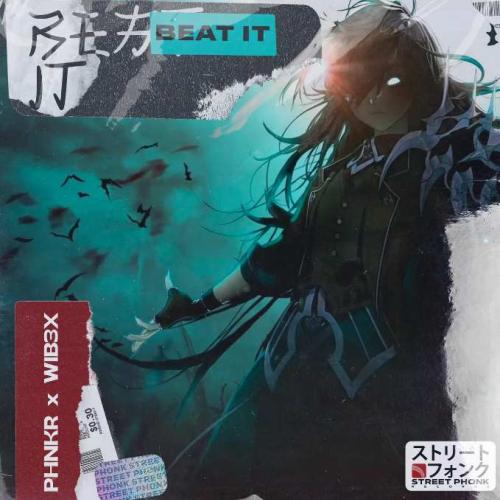 PHNKR, WIB3X - BEAT IT
