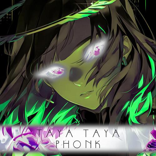 PHONKY KING - TAYA TAYA PHONK