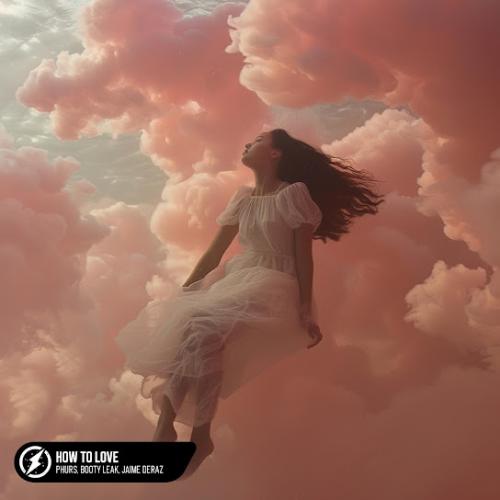 How To Love - PHURS & BOOTY LEAK