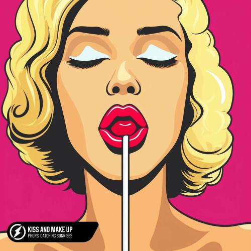 PHURS & Catching Sunrises - Kiss And Make Up
