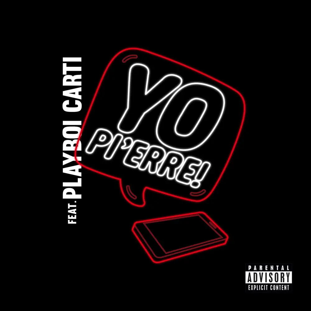 Yo Pi'erre! - Pi'erre Bourne, Playboi Carti