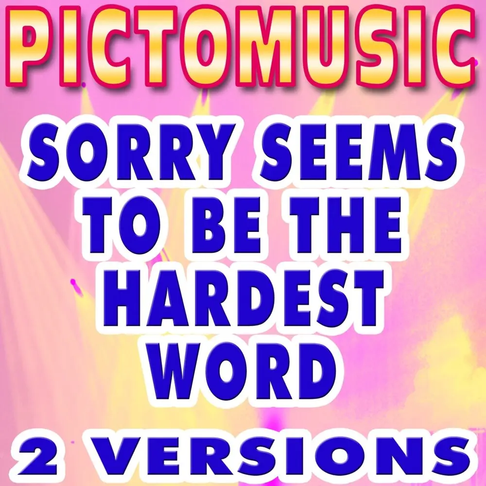 Sorry Seems to Be the Hardest Word (Originally Performed by Blue With Elton John; Karaoke Instrumental Version) - Pictomusic