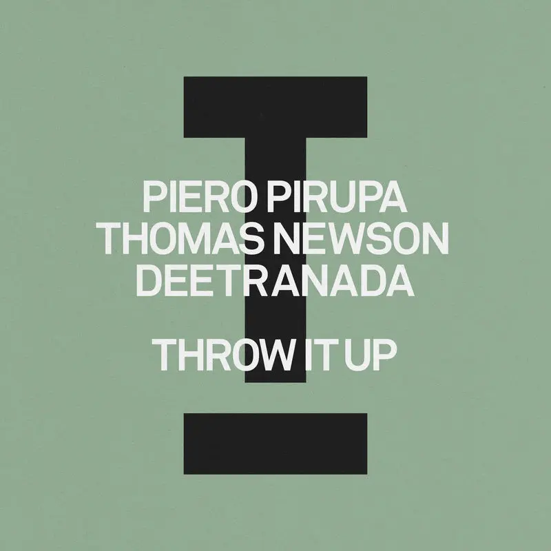 Throw It Up - Piero Pirupa, Thomas Newson & Deetranada