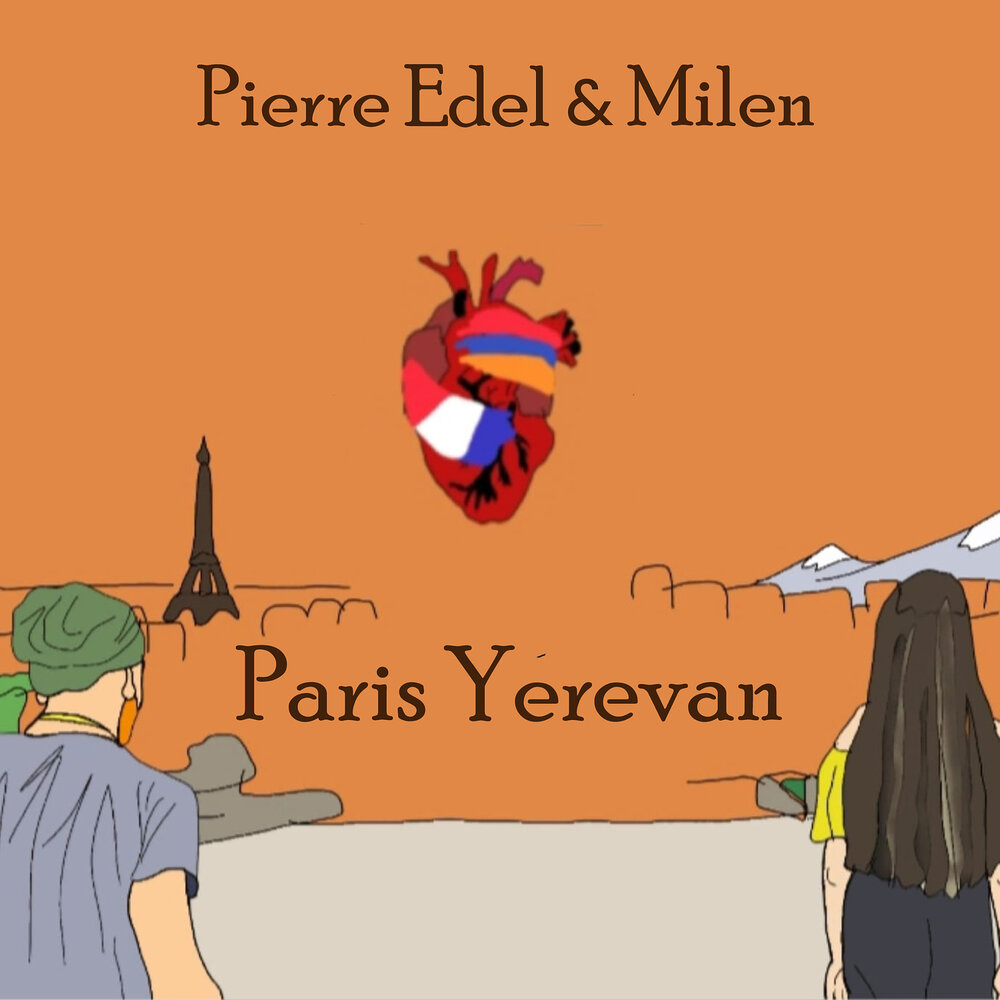 Paris Yerevan - Pierre Edel, Milen