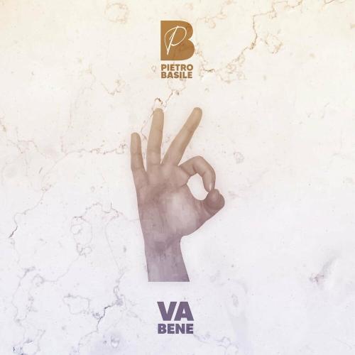 Va Bene (Alles Was Ich Will) - Pietro Basile