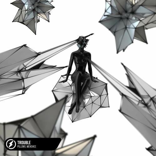 Pillows & Menshee - Trouble