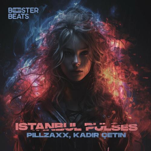 Istanbul Pulses - PILLZAXX & Kadir Çetin